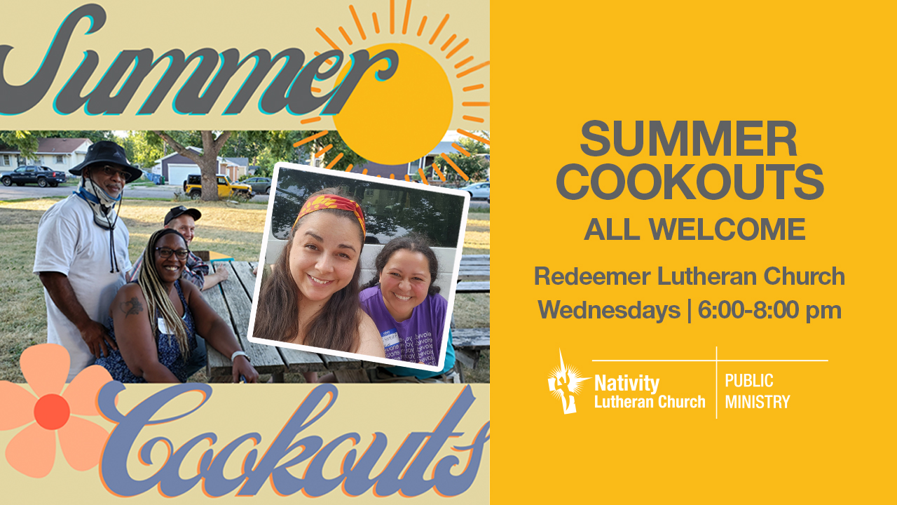 Summer Cookouts Each Wednesday 6:00-8:00 pm Redeemer Lutheran Church
