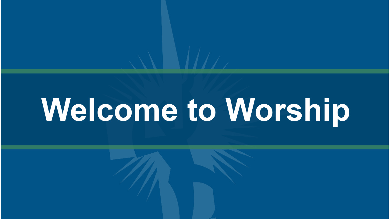 Blue Background that says Welcome to Worship