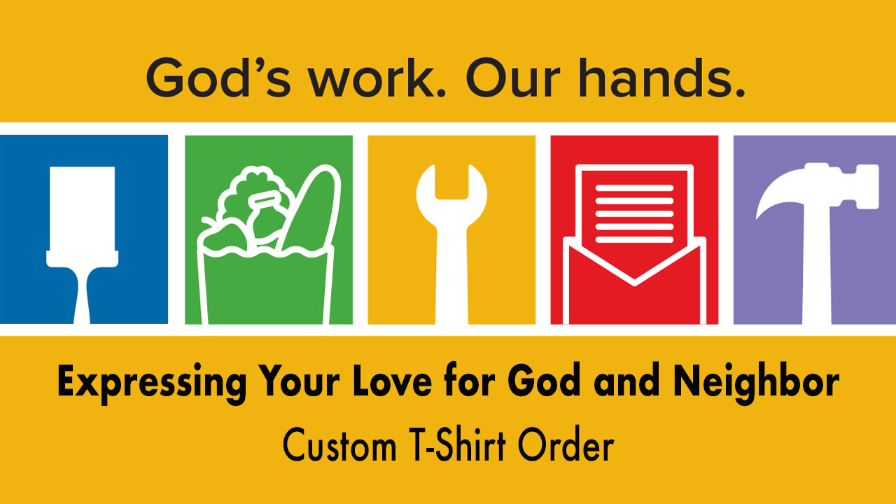 Slide saying God's Work Our Hands, Expressing Your Love for God and Neighbor Custom T-shirt Order