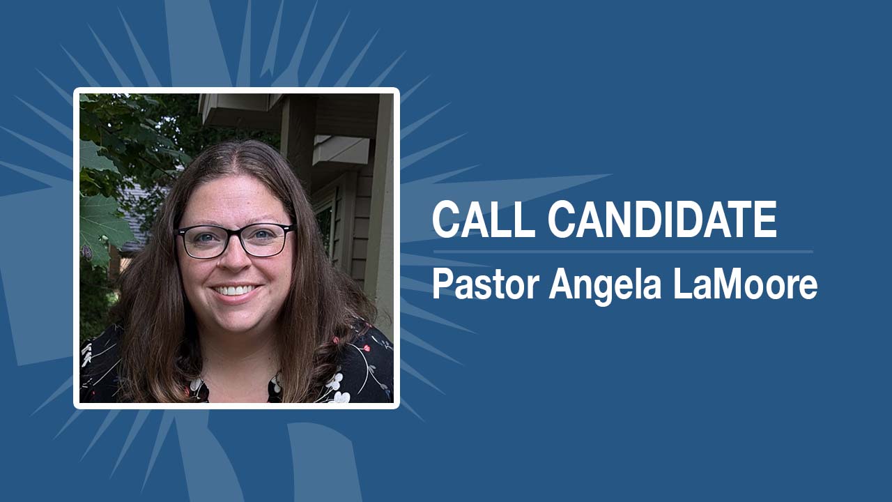Blue background with the words call candidate pastor angela lamoore with a headshot of angela